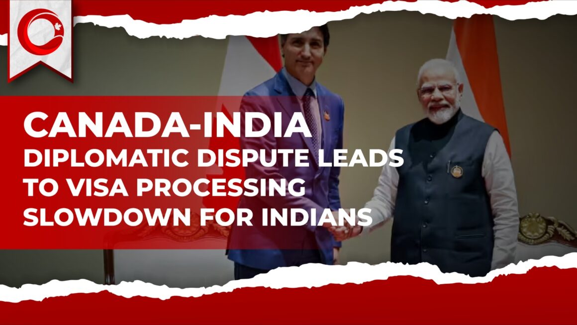 Visa Processing Delay: Impact of Canada-India Diplomatic Dispute