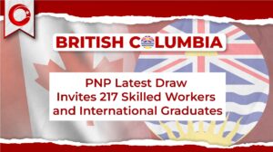 BC PNP Latest Draw Invites 217 Skilled Workers and International Graduates