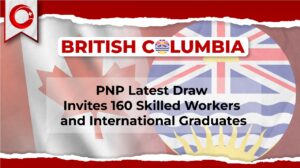 BC PNP latest draw invites 160 Skilled Workers and International Graduates