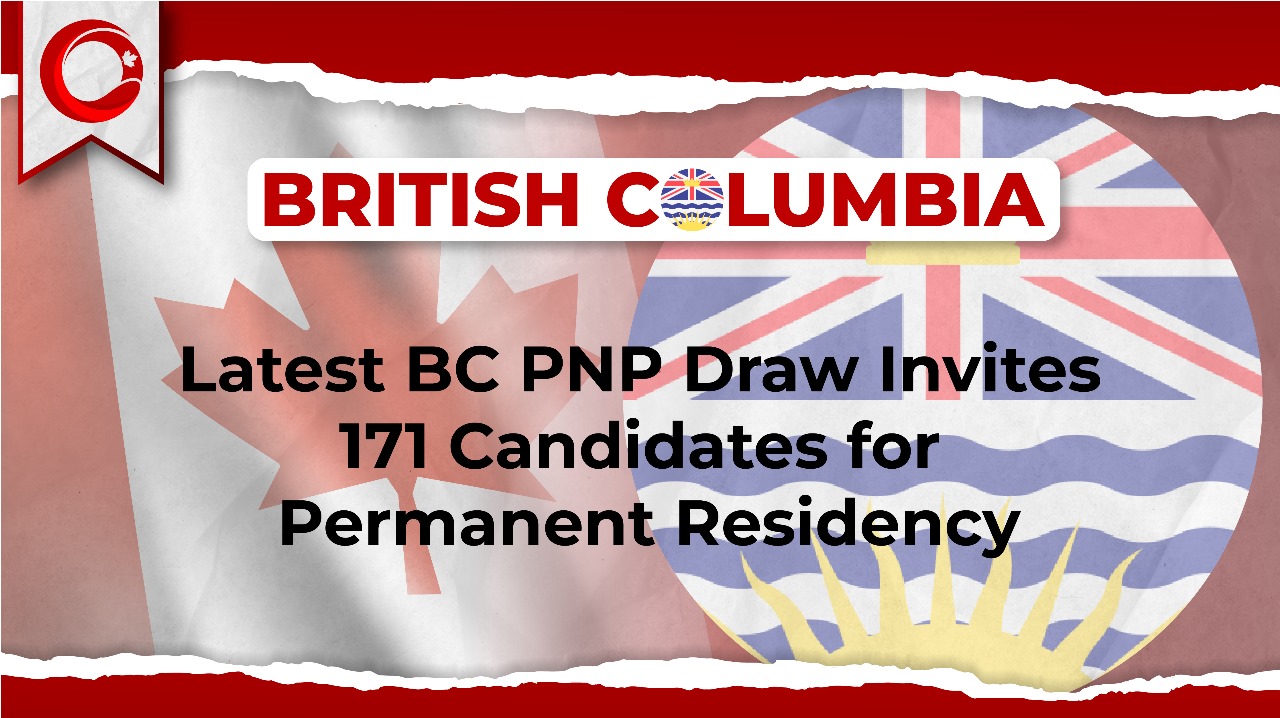 Latest BC PNP Draw Invites 171 Candidates for Permanent Residency