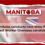Manitoba Conducts New Draw for Skilled Worker Overseas Candidates
