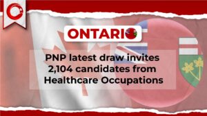 Ontario PNP latest draw invites 2,104 candidates from Healthcare Occupations