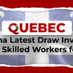 Quebec Arrima Latest Draw Invites 1,007 Skilled Workers for PR