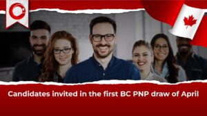 83 Candidates Invited in the First BC PNP Draw of April
