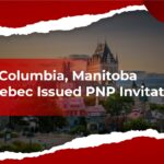 British Columbia, Manitoba and Quebec Issued PNP invitations!