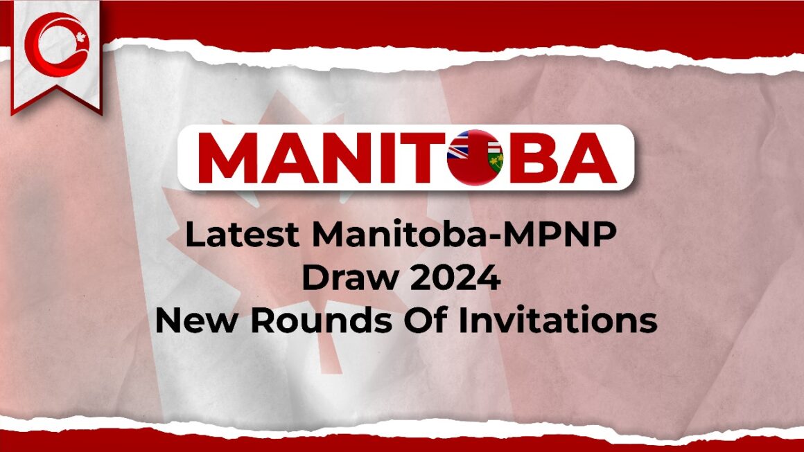 Latest Manitoba-MPNP Draw 2024 | New Rounds Of Invitations