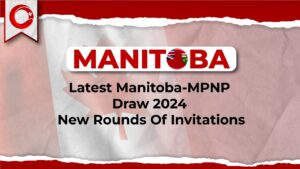 Latest Manitoba-MPNP Draw 2024 New Rounds Of Invitations