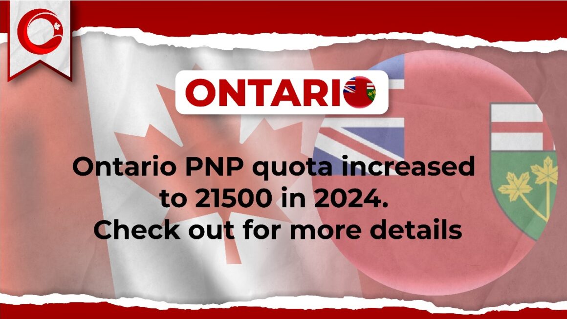 Ontario PNP Quota increased to 21500 in 2024. Check out for more details