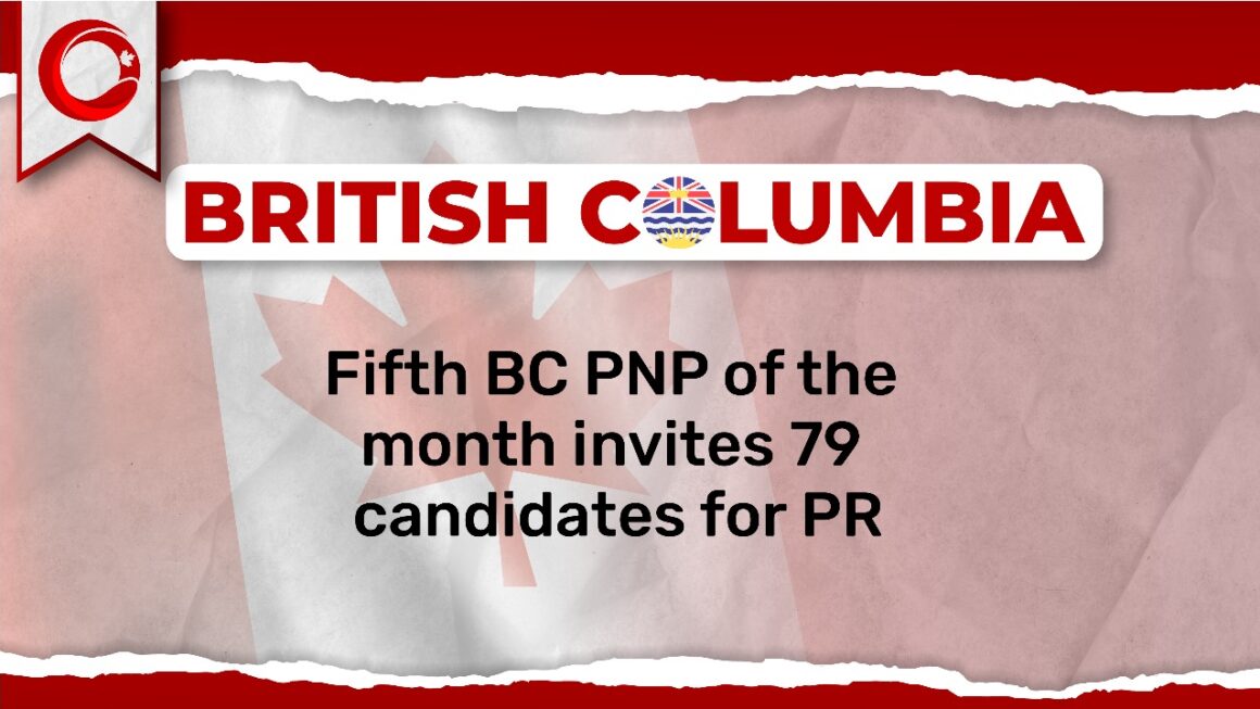 Fifth BC PNP of the Month invites 79 Candidates for PR