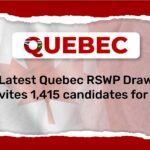 Latest Quebec RSWP Draw invites 1,415 Candidates for PR