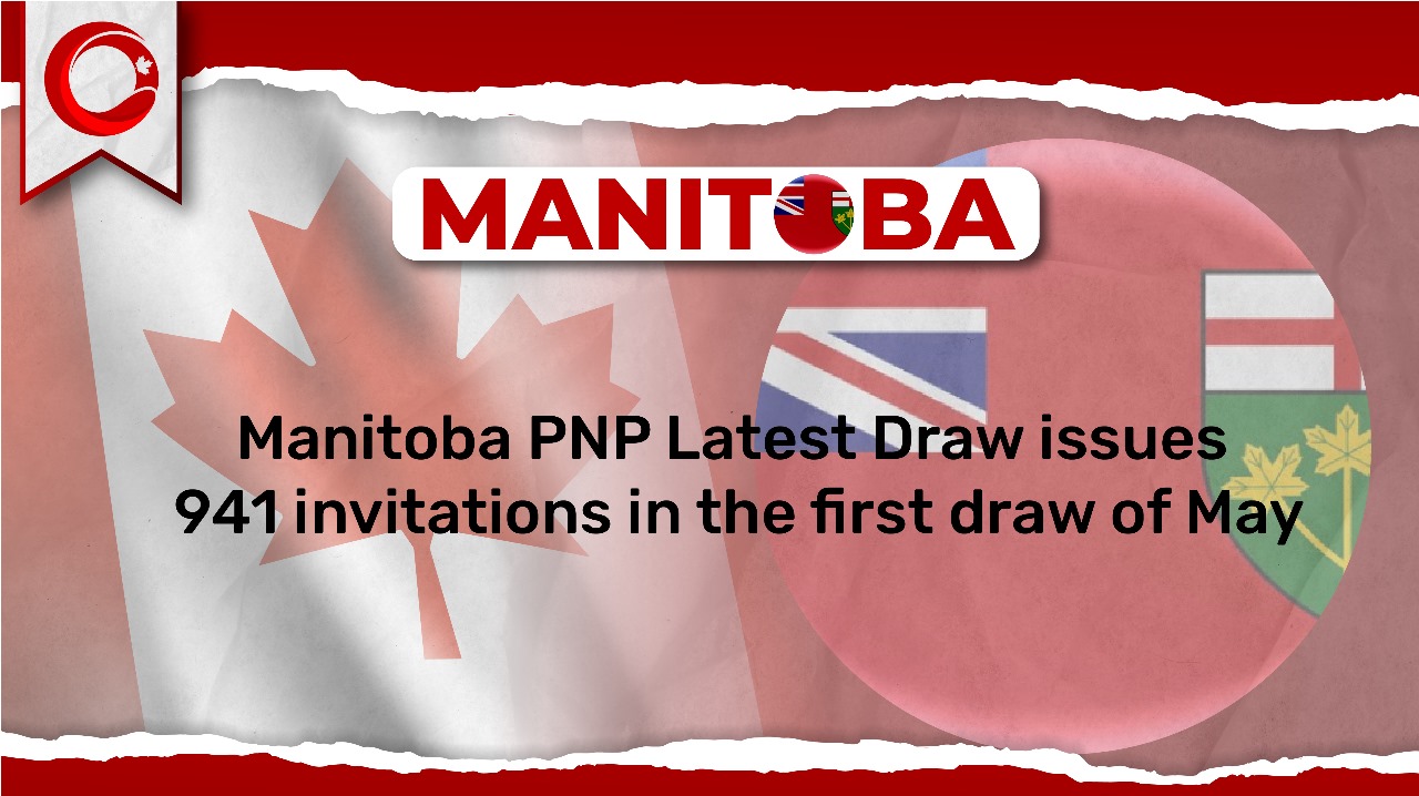 Manitoba PNP Latest Draw issues 941 invitations in the first draw of May