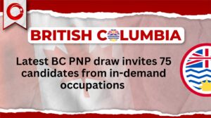 Latest BC PNP Draw invites 75 Candidates from in-demand Occupations