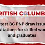 Latest BC PNP draw issues 71 invitations for skilled workers and graduates