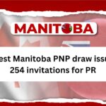 Latest Manitoba PNP draw issues 254 invitations for PR