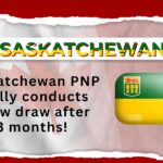 Saskatchewan PNP Finally Conducts a New Draw after 3 Months!