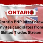 Ontario PNP latest draw invites candidates from Skilled Trades Stream (2024)