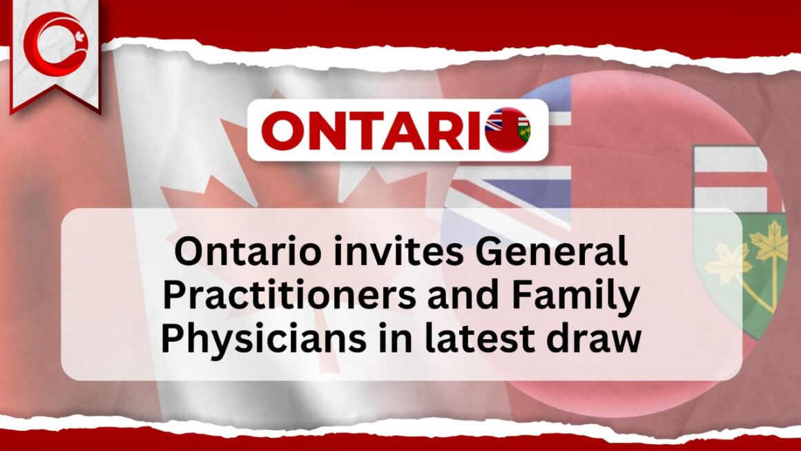 Ontario invites General Practitioners and Family Physicians in latest draw