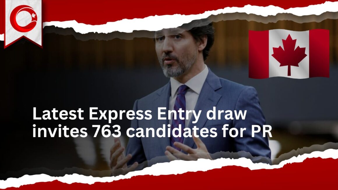 Latest Express Entry draw invites 763 candidates for PR