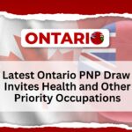 Latest Ontario PNP Draw Invites Health and Other Priority Occupations (2024)