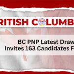 BC PNP Latest Draw Invites 163 Candidates For PR