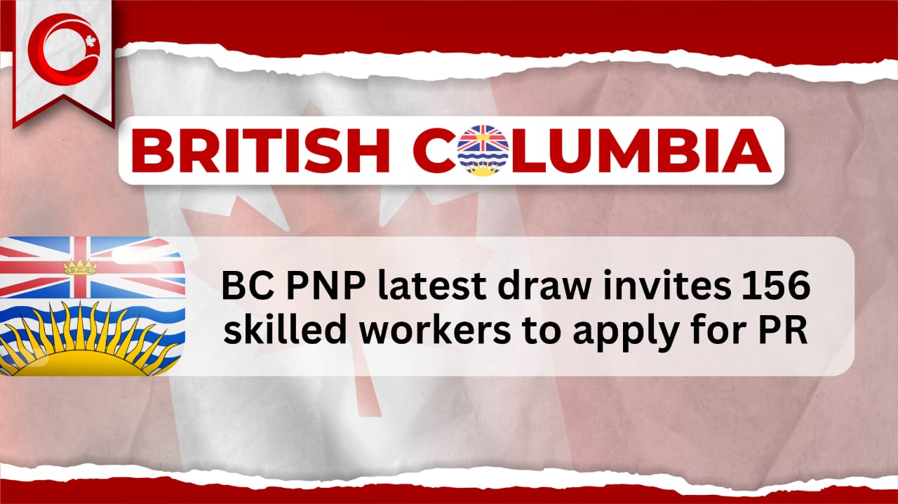 BC PNP latest draw invites 156 skilled workers to apply for PR