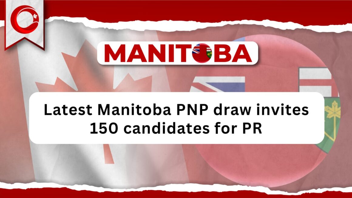 Latest Manitoba PNP draw invites 150 candidates for PR