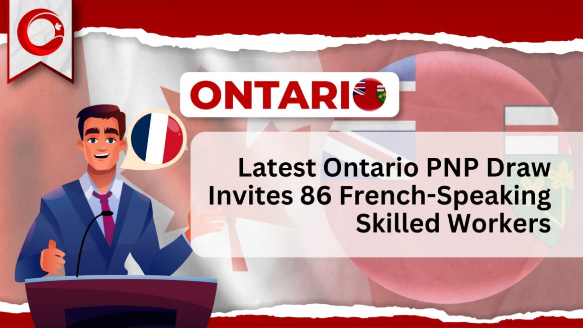 Latest Ontario PNP Draw Invites 86 French-Speaking Skilled Workers