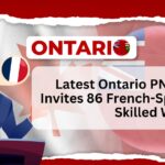 Latest Ontario PNP Draw Invites 86 French-Speaking Skilled Workers