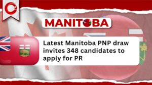 Latest Manitoba PNP draw invites 348 candidates to apply for PR